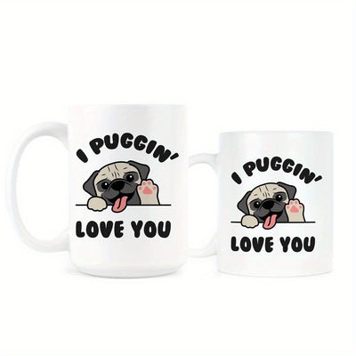 I Puggin Love You Mug Pug Coffee Mug